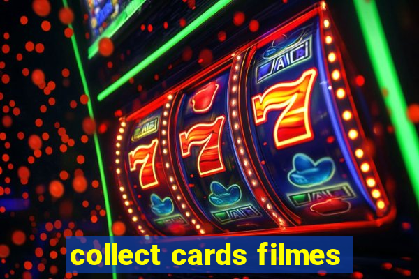 collect cards filmes